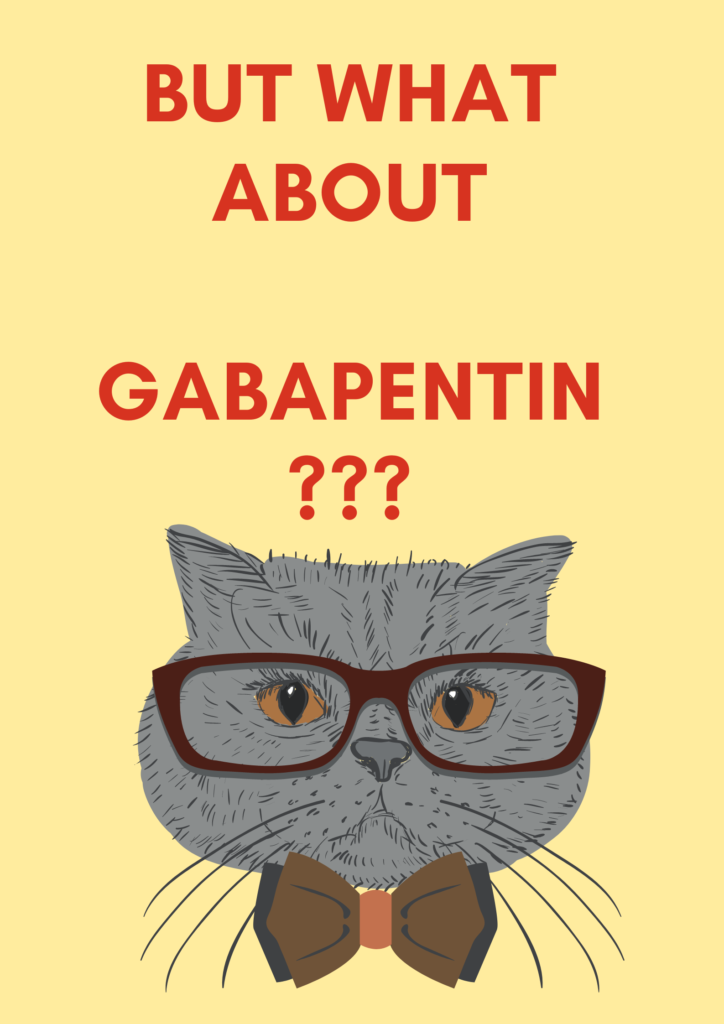 but what about gabapentin